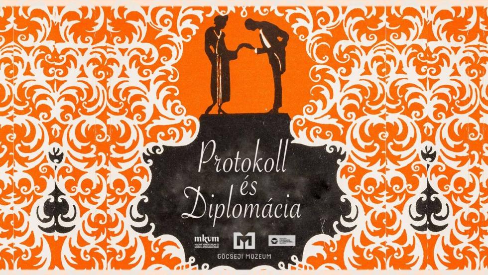 Protokoll és diplomácia – Finisszázs Protokoll és diplomácia – Finisszázs