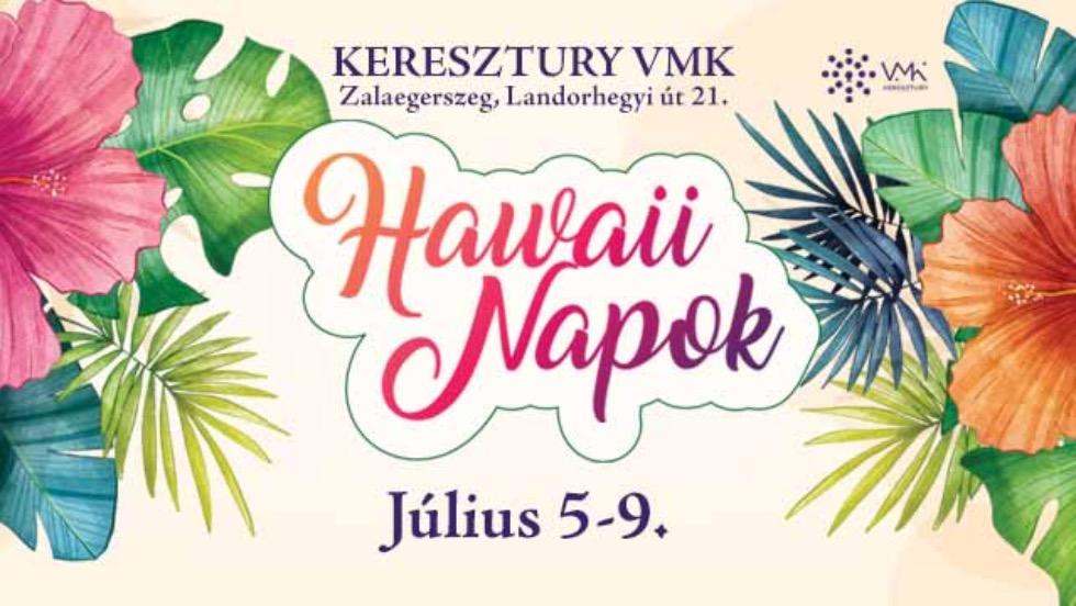 Hawaii élmények Zalaegerszegen Hawaii élmények Zalaegerszegen