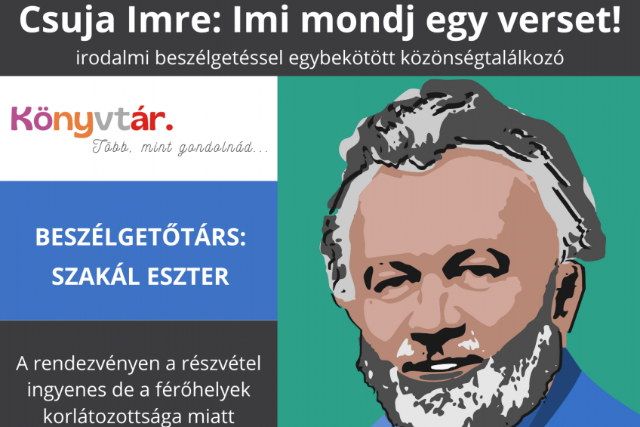 Imi, mondj egy verset! – Csuja Imre estje Zalaegerszegen Imi, mondj egy verset! – Csuja Imre estje Zalaegerszegen