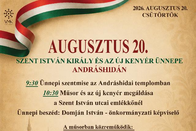 Augusztus 20. – Szent Istv�n kir�lyunk �nnepe Andr�shid�n