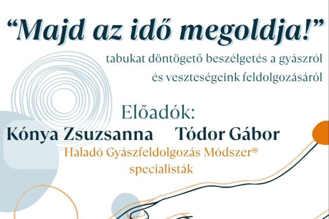 „Majd az id megoldja!” – Beszlgets a gyszrl s vesztesgeink feldolgozsrl