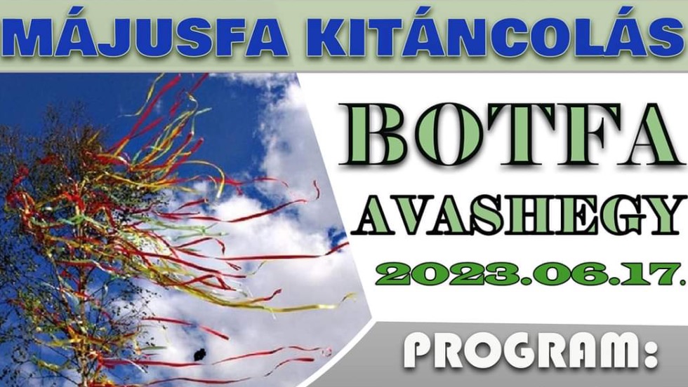 Májusfa kitáncolás Botfán Májusfa kitáncolás Botfán