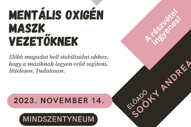 Mentális oxigénmaszk vezetőknek – előadás a Mindszentyneumban Mentális oxigénmaszk vezetőknek – előadás a Mindszentyneumban