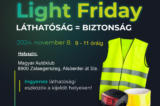 Biztonság ajándékba – Light Friday akció Zalaegerszegen is Biztonság ajándékba – Light Friday akció Zalaegerszegen is