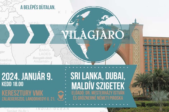 Világjáró a VMK-ban: Sri Lanka, Dubai és a Maldív-szigetek Világjáró a VMK-ban: Sri Lanka, Dubai és a Maldív-szigetek