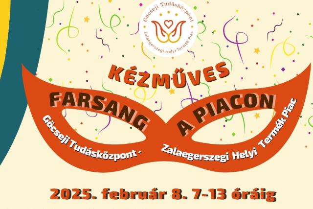 Kézműves farsang a zalaegerszegi piacon – családi programokkal és helyi ízekkel Kézműves farsang a zalaegerszegi piacon – családi programokkal és helyi ízekkel