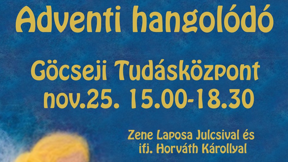 Adventi hangolódó a Göcseji Tudásközpontban Adventi hangolódó a Göcseji Tudásközpontban
