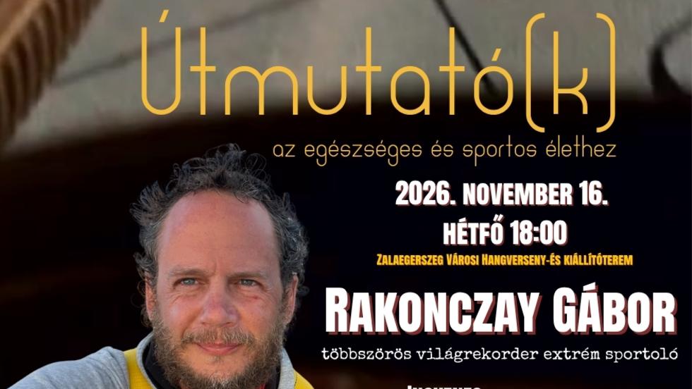 �tmutat�(k) az eg�szs�ges �s sportos �lethez –�Rakonczay G�bor Zalaegerszegen
