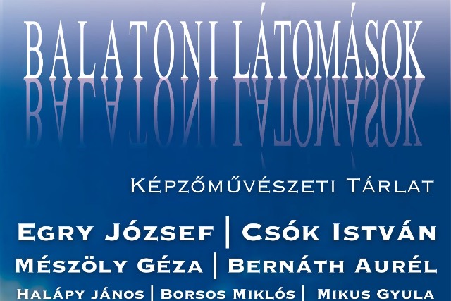 Balatoni Látomások – képzőművészeti tárlat Balatoni Látomások – képzőművészeti tárlat