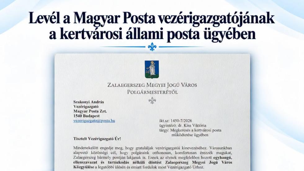 A Magyar Posta vezérigazgatójához fordult a kertvárosi állami posta ügyében Balaicz Zoltán A Magyar Posta vezérigazgatójához fordult a kertvárosi állami posta ügyében Balaicz Zoltán