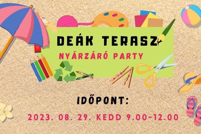 Deák Terasz – Nyárzáró party Deák Terasz – Nyárzáró party