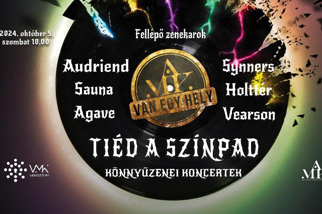 Tiéd a színpad – könnyűzenei koncertek Tiéd a színpad – könnyűzenei koncertek