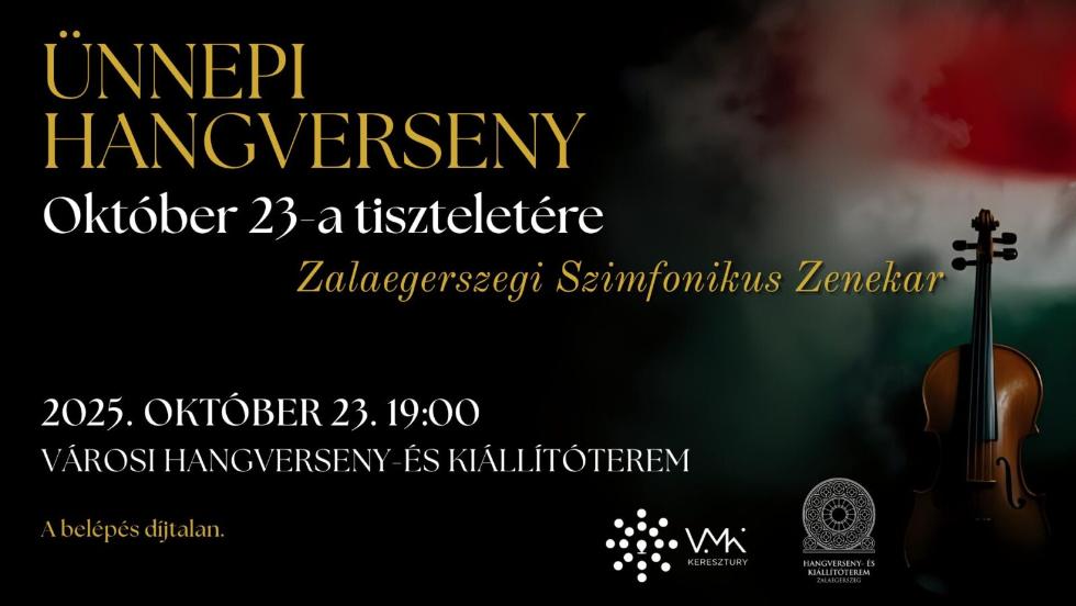 Ünnepi hangversennyel emlékeznek október 23-ra Zalaegerszegen Ünnepi hangversennyel emlékeznek október 23-ra Zalaegerszegen