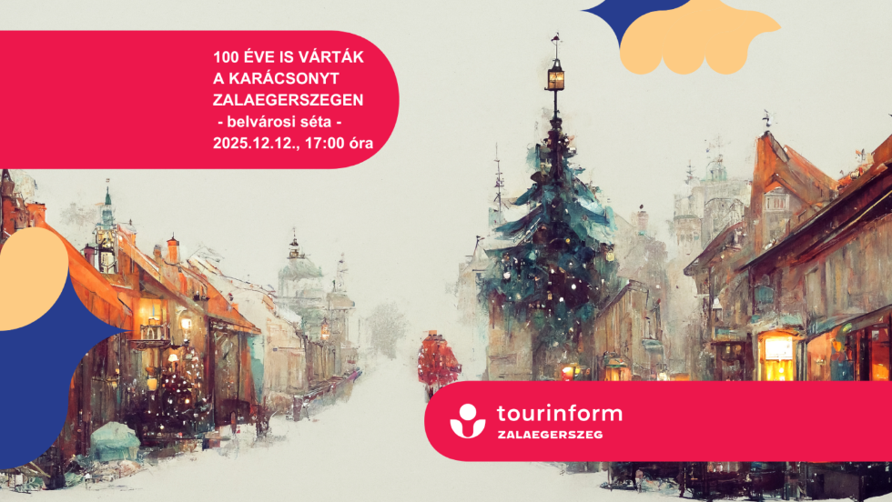 100 éve is várták a karácsonyt Zalaegerszegen – adventi séta a belvárosban
100 éve is várták a karácsonyt Zalaegerszegen – adventi séta a belvárosban