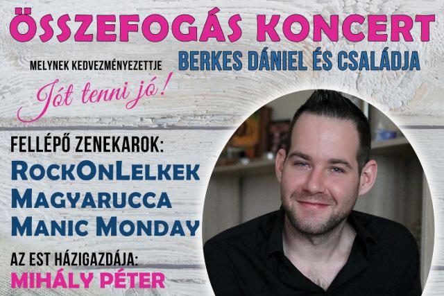 Jót tenni jó! – Jótékonysági koncert Berkes Dánielért Jót tenni jó! – Jótékonysági koncert Berkes Dánielért