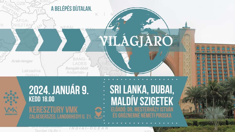 Világjáró a VMK-ban: Sri Lanka, Dubai és a Maldív-szigetek Világjáró a VMK-ban: Sri Lanka, Dubai és a Maldív-szigetek