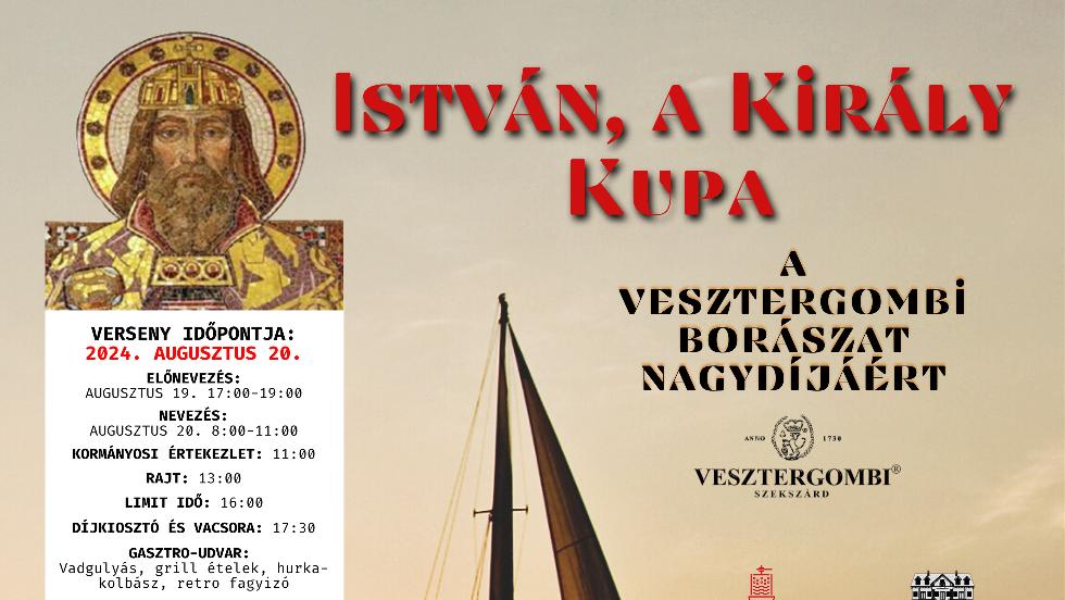 István, a Király Kupa a Vesztergombi Borászat Nagydíjáért István, a Király Kupa a Vesztergombi Borászat Nagydíjáért
