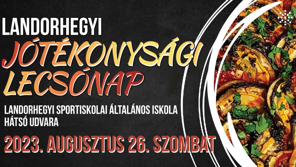 Augusztus 26-án pótolják az elmaradt Landorhegyi Jótékonysági Lecsónapot Augusztus 26-án pótolják az elmaradt Landorhegyi Jótékonysági Lecsónapot