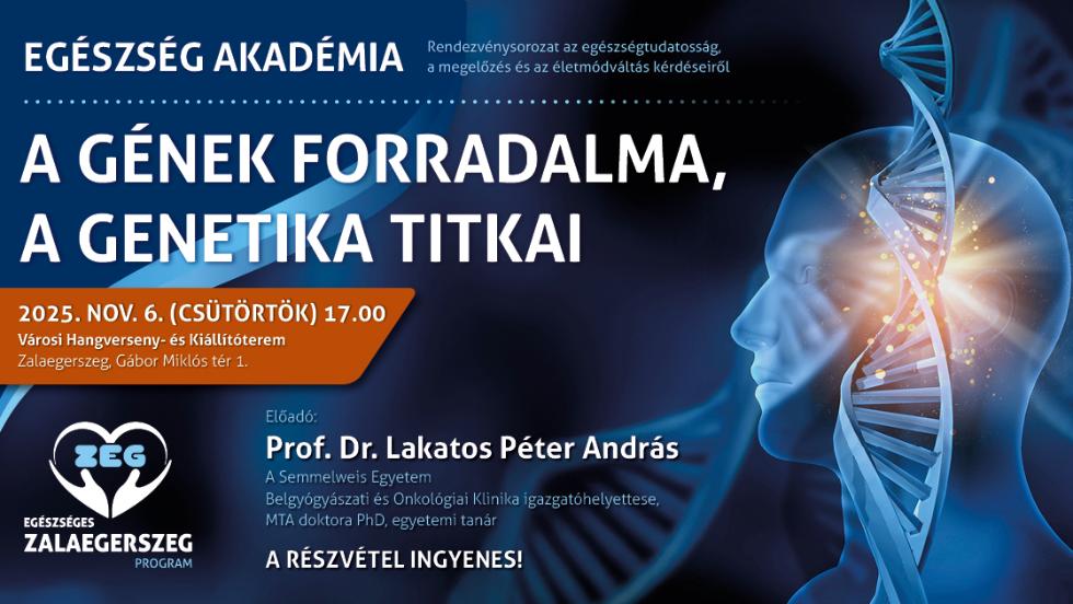 Egszsg Akadmia – Prof. Dr. Lakatos Pter Andrs: A gnek forradalma, a genetika titkai