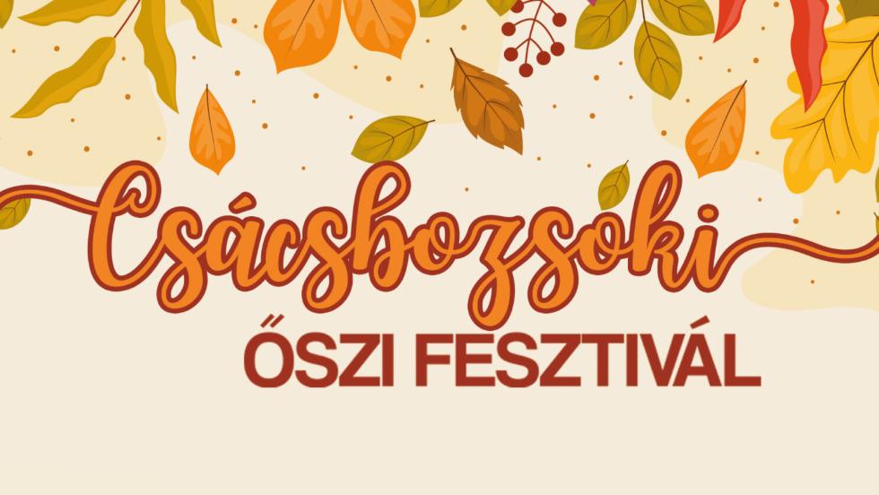 Csácsbozsoki Őszi Fesztivál Csácsbozsoki Őszi Fesztivál