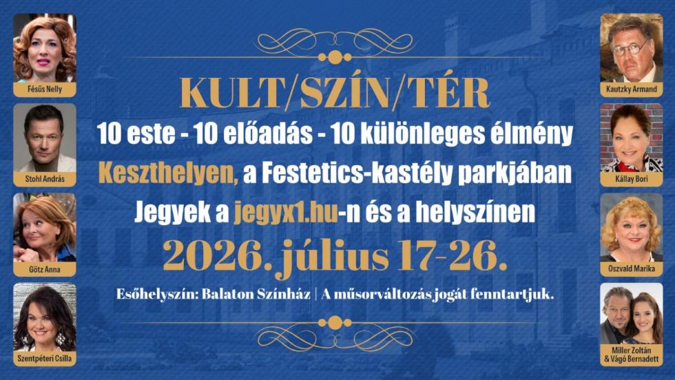 KULT/SZÍN/TÉR: 10 este, 10 különleges élmény Keszthelyen! (x)
KULT/SZÍN/TÉR: 10 este, 10 különleges élmény Keszthelyen! (x)