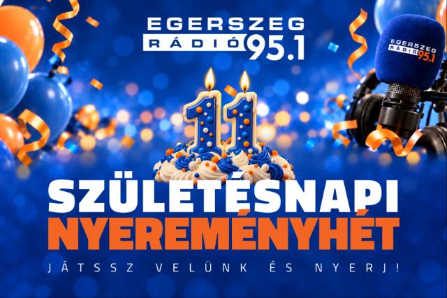 11 �ves az Egerszeg R�di� – j�tssz �s nyerj vel�nk!