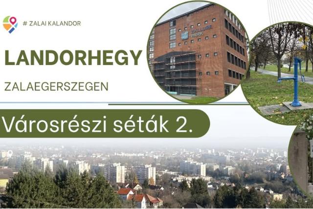Landorhegy �rdekess�geit mutatj�k be a k�vetkez� v�rosr�szi s�t�n