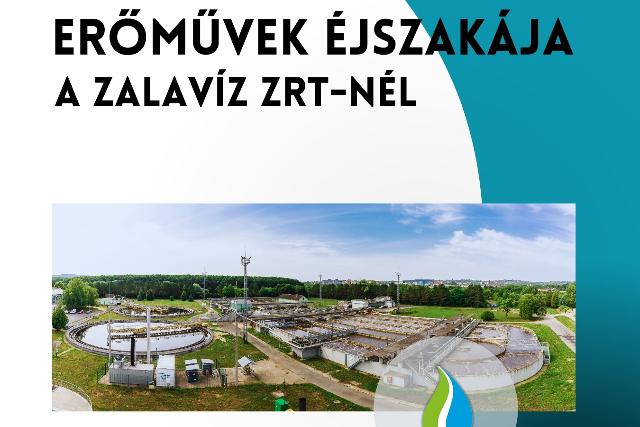 Erőművek Éjszakája a Zalavíz Zrt-nél Erőművek Éjszakája a Zalavíz Zrt-nél