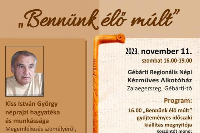 Bennünk élő múlt Kiss István György hagyatéka és munkássága Bennünk élő múlt Kiss István György hagyatéka és munkássága
