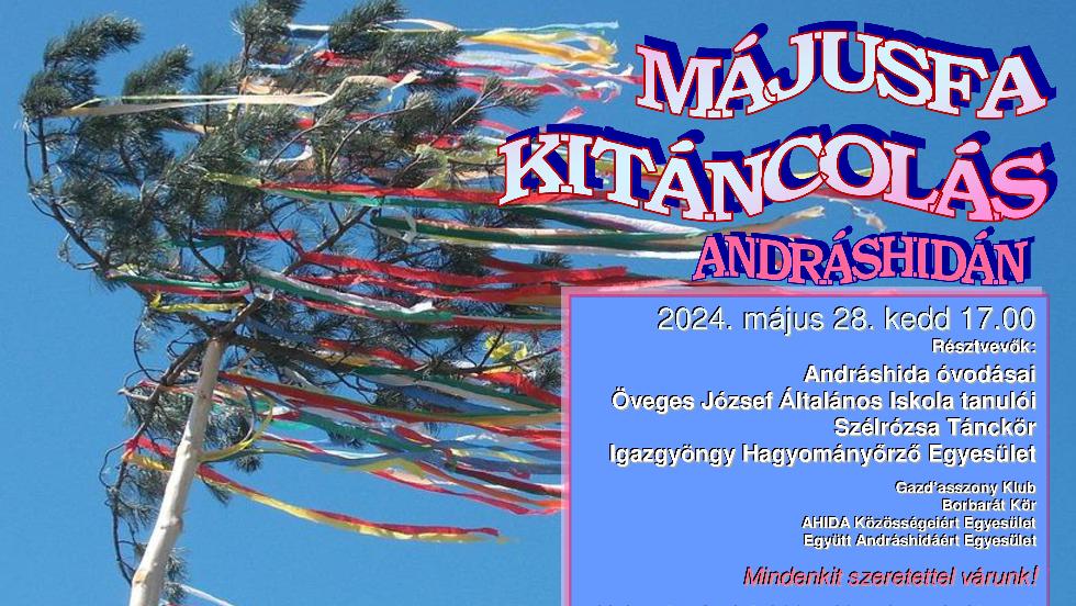 Andráshidai májusfa kitáncolása Andráshidai májusfa kitáncolása