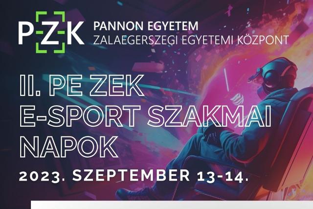 II. PE-ZEK E-sport Szakmai Napok II. PE-ZEK E-sport Szakmai Napok