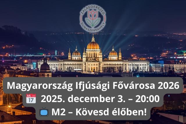 Zalaegerszeg is versenyben Magyarorszg Ifjsgi Fvrosa 2026 cmrt