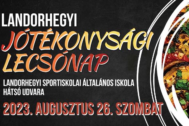 Augusztus 26-án pótolják az elmaradt Landorhegyi Jótékonysági Lecsónapot Augusztus 26-án pótolják az elmaradt Landorhegyi Jótékonysági Lecsónapot